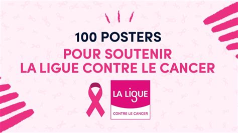 100 POSTERS POUR LA LIGUE CONTRE LE CANCER