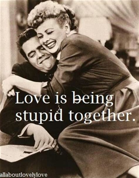 Lucy And Ricky Funny Love Love Quotes Funny Quotes