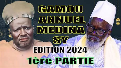 GAMOU ANNUEL MEDINA SY EDITION 2024 1ère PARTIE YouTube