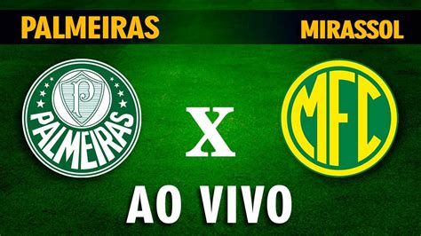 Palmeiras X Mirassol Online AO VIVO CAMPEONATO PAULISTA YouTube