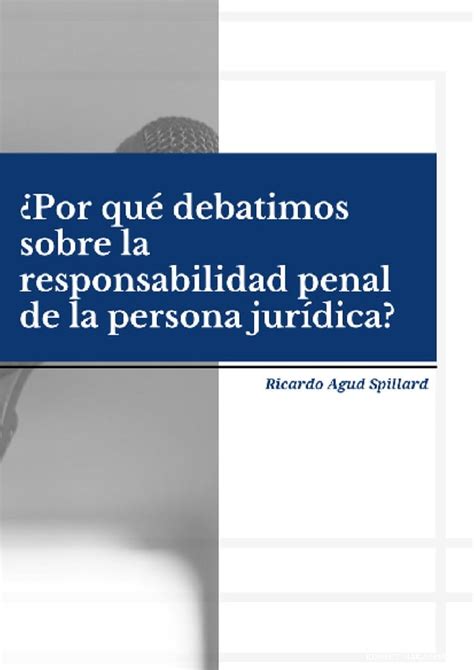 La Responsabilidad Penal De La Persona Jur Dica Y Los Modelos De