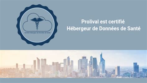 Prolival Renouvelle Sa Certification ISO 27001