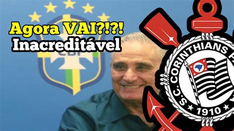 E AGORA Tite Cita Corinthians E Diz O Que Far Ao Deixar A Sele O