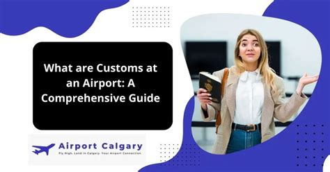 What Are Customs At An Airport: A Comprehensive Guide (January 2025)