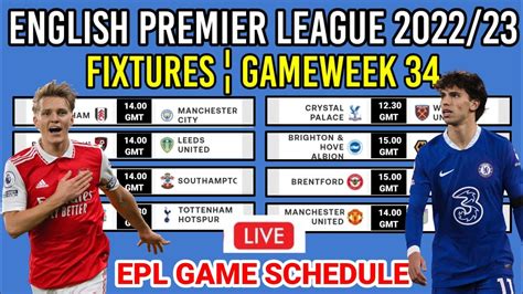 English Premier League Fixtures Today Matchweek 34 ¦ Epl Schedule Today