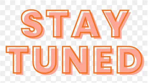 Stay Tuned Typography Design Element Premium Png Sticker Rawpixel