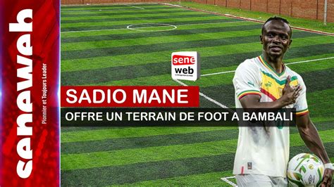 DIRECT Sadio MANÉ offre un terrain de football à Bambali YouTube