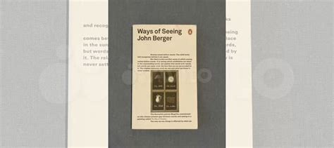 Книга, Джон Бёрджер - Искусство видеть John Berger - Ways of... купить ...
