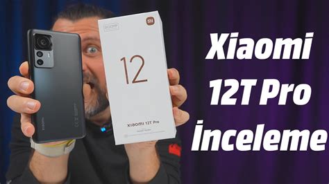 Xiaomi 12T Pro Inceleme Xiaomi 13 Sen Az Bekle TeknoBurada