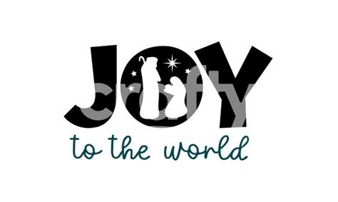 Joy to the world | Nativity Scenes SVG cut file | Crafty