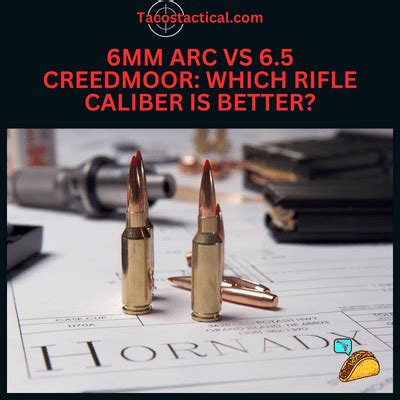 6mm Arc Vs 6 5 Creedmoor Which Rifle Caliber Is Better TacosTactical