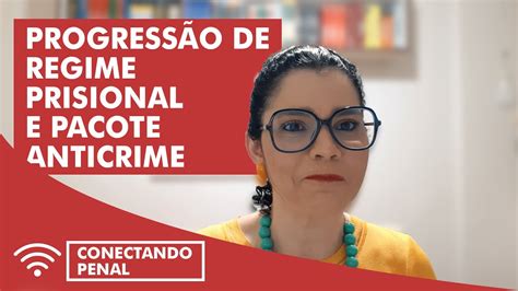 Progressão de Regime Prisional e as alterações do Pacote Anticrime