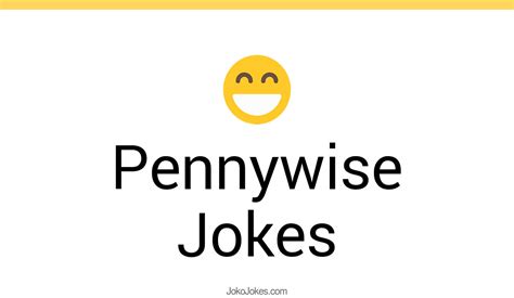 58+ Pennywise Jokes And Funny Puns - JokoJokes