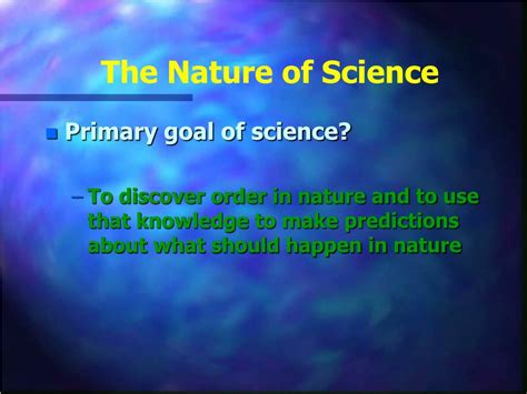 PPT - The Nature of Science PowerPoint Presentation - ID:16099