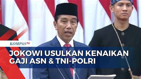 Usul Kenaikan Gaji ASN Dan TNI Polri Ini Harapan Presiden Jokowi YouTube