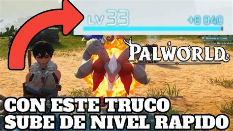 PALWORLD CON ESTE TRUCO SUBE DE NIVEL MUY RAPIDO Y GANA MUCHISIMA