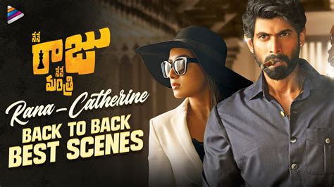 Rana Daggubati Catherine Tresa Back To Back Scenes Nene Raju Nene