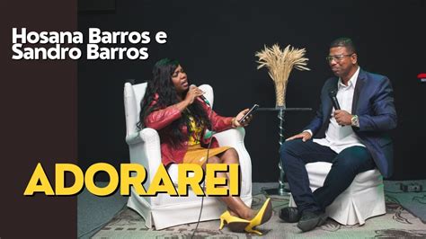 Hosana Barros feat Sandro Barros Adorarei Cover Fabiana Anastácio