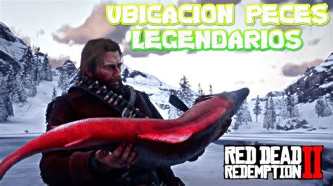 Peces Legendarios Ubicacion Y Tipos Red Dead Redemption Guias