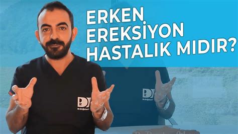 Erken Ereksiyon Bir Hastalık Mı Sebepleri Nelerdir YouTube