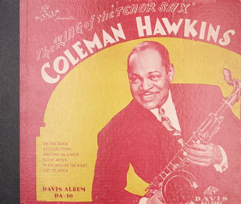 The King of the "Tenor Sax" Coleman Hawkins : Walter Thomas Orchestra ...