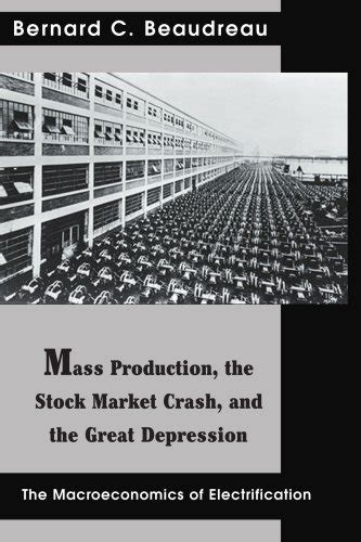 Mass Production The Stock Market Crash And The Great