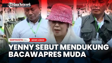 Yenny Wahid Sebut Mendukung Bacawapres Muda Atau Berjiwa Muda Di