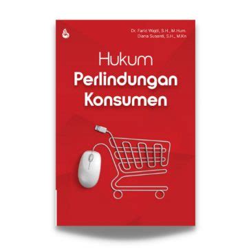 HUKUM PERLINDUNGAN KONSUMEN Karya Dr Farid Wajdi S H M Hum Dan