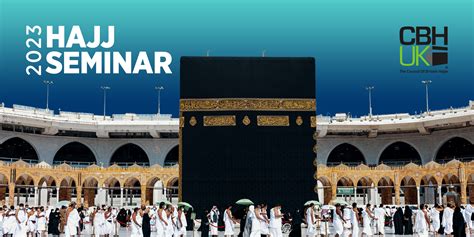 Hajj Seminar 2023 - Glasgow | CBHUK | Council of British Hajjis