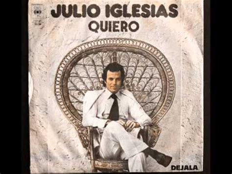 Julio Iglesias Quiero Youtube