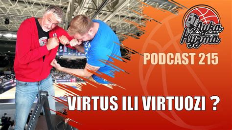 Virtus Ili Virtuozi Luka I Kuzma Podcast No 215 YouTube