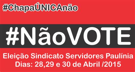 N Ovote Come Ou A Campanha De Boicote A Chapa Nica Movimento Paul Nia