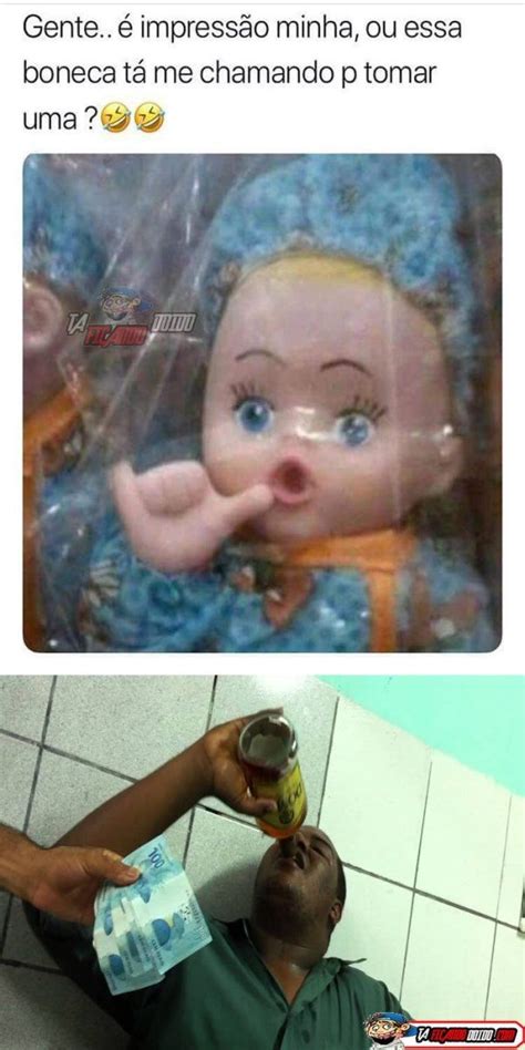 Já pensou uma boneca te chamando para beber Humor dos minions Memes