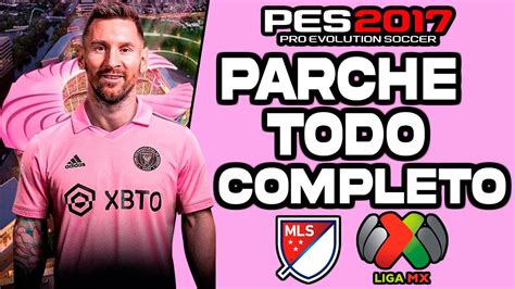 Dicen Que Este Es El Mejor Parche Para Pes Con La Mls Y Liga Mx