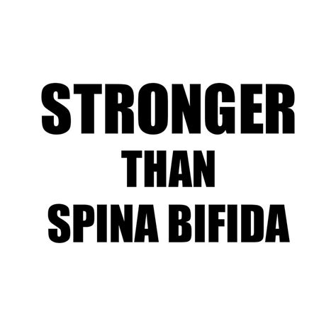 Spina Bifida Awareness Survivor Hope Cure Inspiration Stronger Than