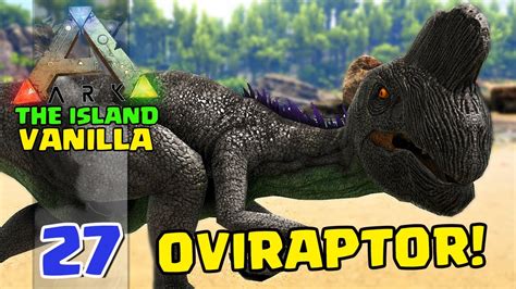 OVIRAPTOR O REI DOS OVOS ARK SURVIVAL EVOLVED THE ISLAND VANILLA