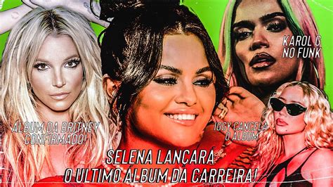 Lbum Da Britney Confirmado Selena Gomez Lan Ar Ultimo Lbum Iggy