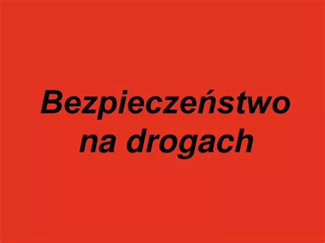 PPT Bezpieczeństwo na drogach PowerPoint Presentation free download