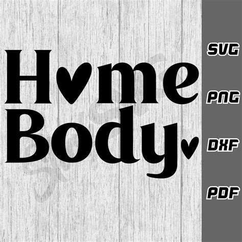 Homebody Svg Png Dxf Pdf Cricut Cut File Svg Files Home Body Svg Stay