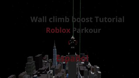 Roblox Parkour Wall Climb Boost Tutorial Español Youtube