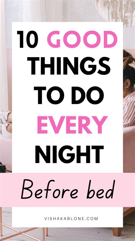 10 Awesome Things To Do Every Night Before Bed Vishaka Blone