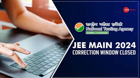 JEE 2024 Correction Window Closes Tomorrow On Jeemain Nta Ac In Check