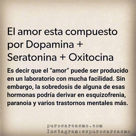 El Amor Esta Compuesto Por Dopamina Seratonina Oxitocina Es Decir