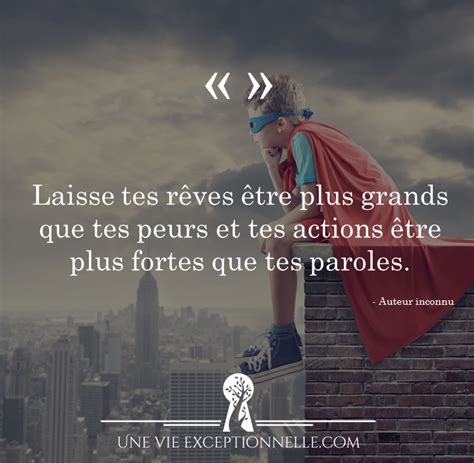 Laisse Tes R Ves Tre Plus Grands Que Tes Peurs Et Tes Actions Tre