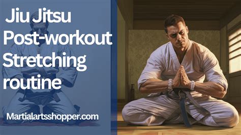 Stay Injury Free Effective Stretches For Jiu Jitsu Practitioners