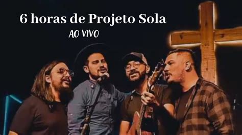 Live De Todas As M Sicas Do Projeto Sola Youtube