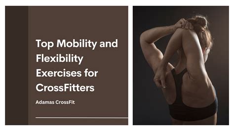 Top Mobility And Flexibility Exercises For Crossfitters Adamas Crossfit