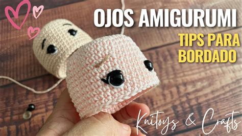 Ojos AMIGURUMI con bordado expresivo sencillo y rápido COLECCION