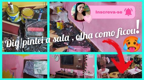 Pintei A Sala Fa A Voc Mesmo Diy Youtube