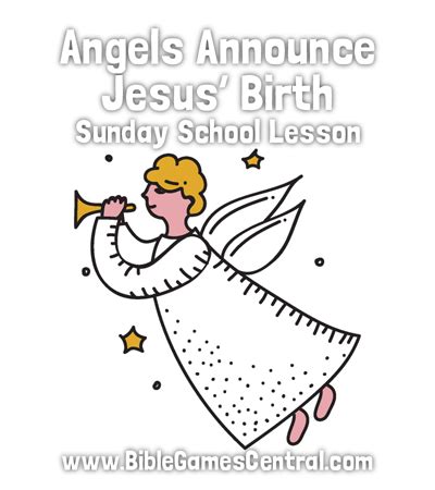 Sunday School Lesson - Angels Announce Jesus’ Birth